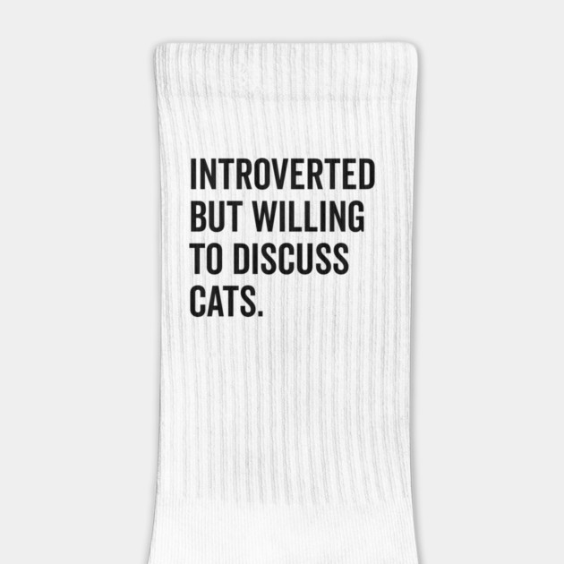 Introverted But Willing to Discuss Cats by Frank Ring