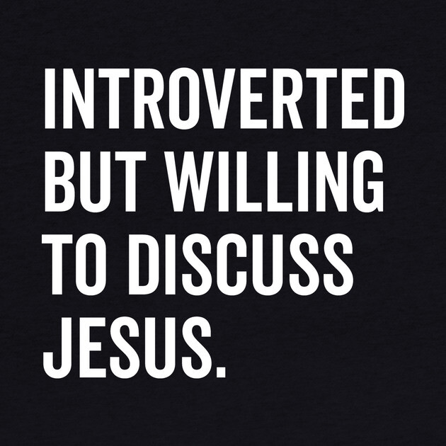 Introverted But Willing to Discuss Jesus by Frank Ring