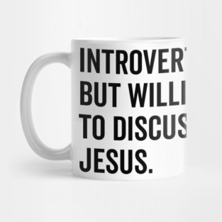 Introverted But Willing to Discuss Jesus Mug