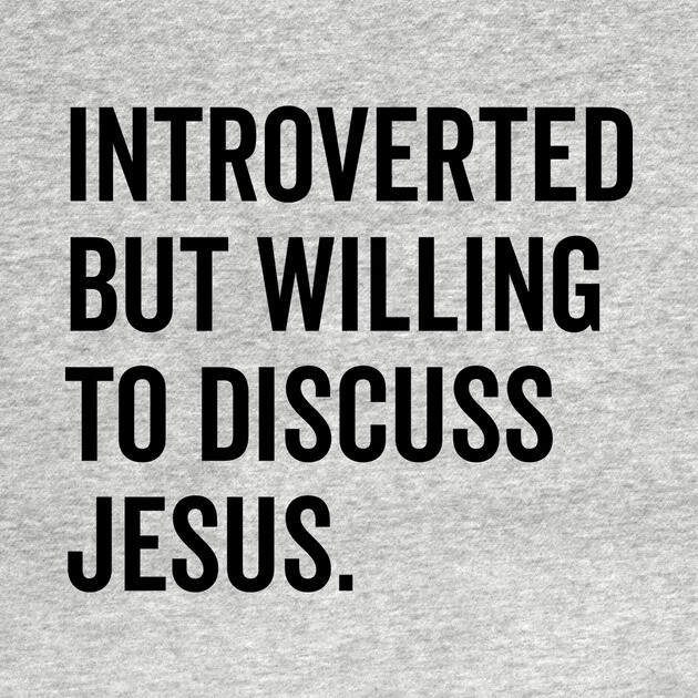 Introverted But Willing to Discuss Jesus by Frank Ring