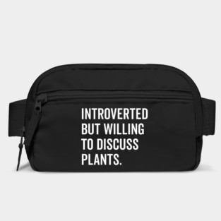 Introverted But Willing to Discuss Plants Bag