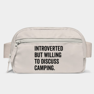Introverted But Willing to Discuss Camping Bag