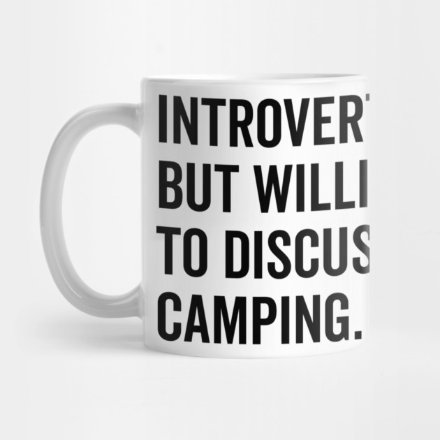 Introverted But Willing to Discuss Camping by Frank Ring