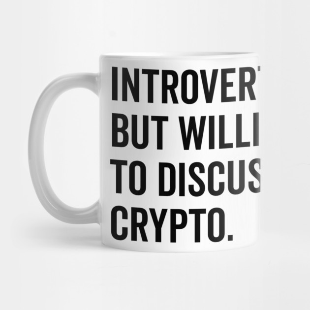 Introverted But Willing to Discuss Crypto by Frank Ring