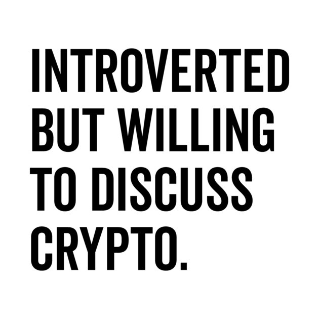 Introverted But Willing to Discuss Crypto by Frank Ring