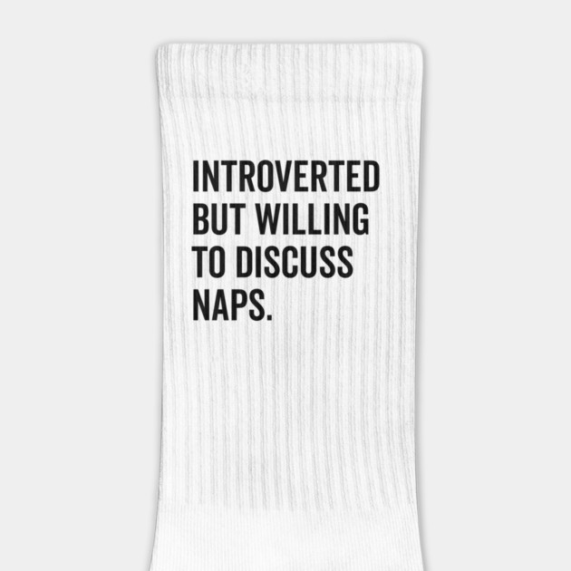 Introverted But Willing to Discuss Naps by Frank Ring