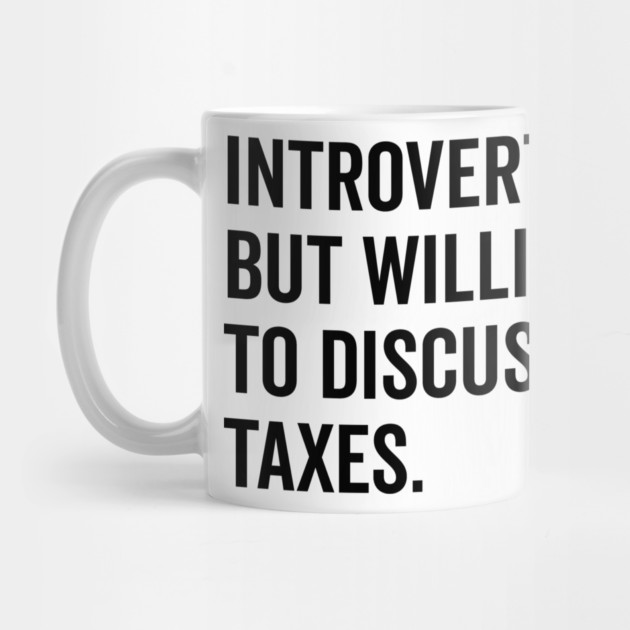 Introverted But Willing to Discuss Taxes by Frank Ring