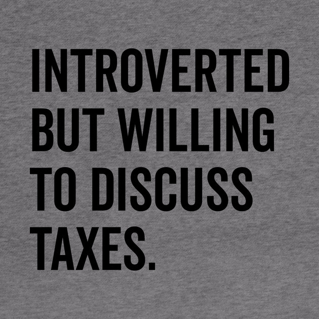 Introverted But Willing to Discuss Taxes by Frank Ring