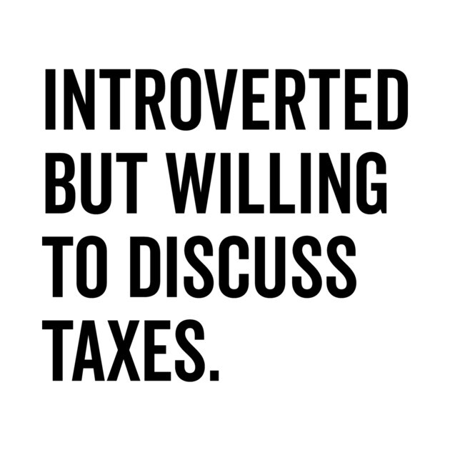 Introverted But Willing to Discuss Taxes by Frank Ring