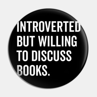 Introverted But Willing to Discuss Books Pin