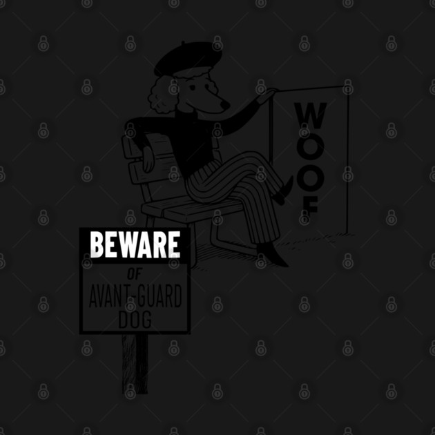 Funny Beware of Avant-Guard Dog in Hipster Parisian Clothes by Luxinda