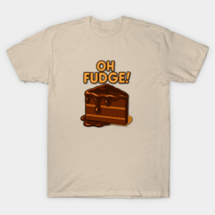 Oh Fudge! – Retro Chocolate Pun Shirt T-Shirt