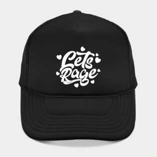 Let's Rage Hat