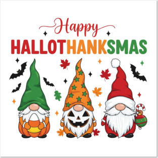 Happy Hallothanksmas Gnome Trio Posters and Art