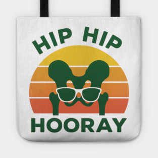 Hip Hip Hooray Funny Hip Surgery Recovery Gift Tote