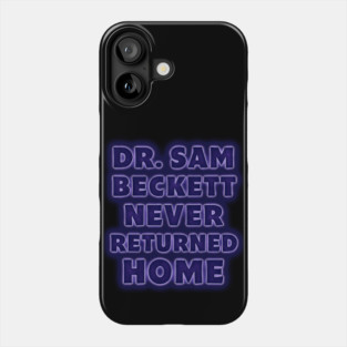 Dr Sam Beckett never returned home. Quantum Leap Title Phone Case