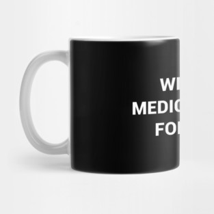 Will Give Medical Advice For Tacos Mug