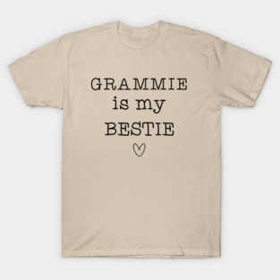 Grammie Is My Bestie T-Shirt