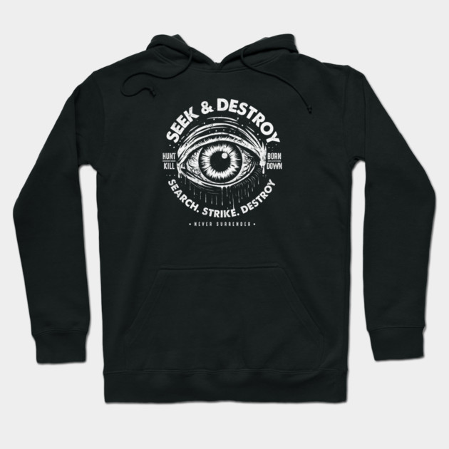 SEEK & DESTROY Hoodie by artslaves