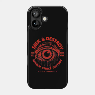 SEEK & DESTROY Phone Case