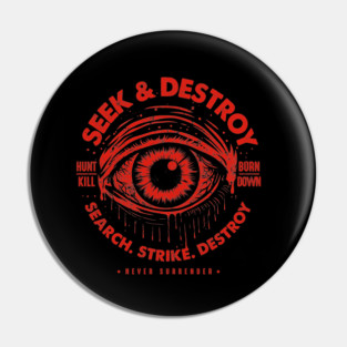 SEEK & DESTROY Pin