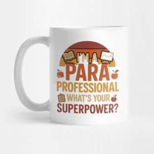 Funny Paraprofessional Gift for Teacher Assistant Appreciation Mug