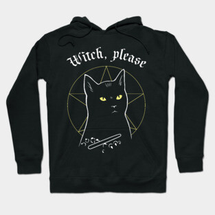 Witch, please Hoodie