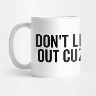 I Don’t Like Working Out Cuz It Hurts Mug