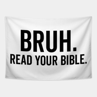 Bruh Read Your Bible Tapestry