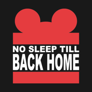 No Sleep Till Back Home T-Shirt