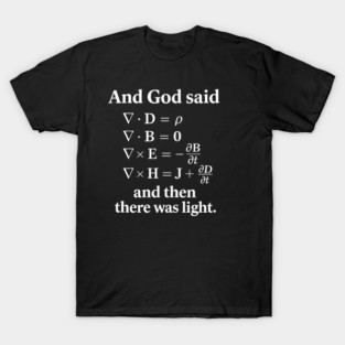 And God Said Maxwell's Equations T-Shirt