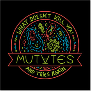 What Doesn't Kill You Mutates And Tries Again II by Tobe Fonseca Posters and Art