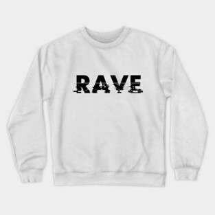 RAVE Crewneck Sweatshirt