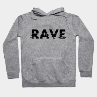 RAVE Hoodie