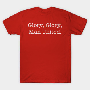 Glory, Glory Man United T-Shirt