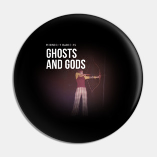 Midnight Radio 25: Ghosts and Gods Pin