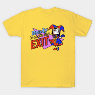 Ready to Make My EXIT T-Shirt