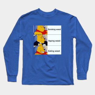 Funny Weed Meme Long Sleeve T-Shirt
