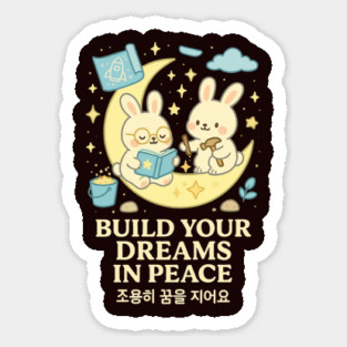 Moon Bunnies – Build Your Dreams in Peace (Kawaii Korean Quote) Magnet