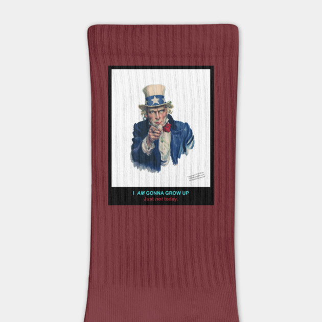 I AM GONNA GROW UP. JUST NOT TODAY by Erik's Store