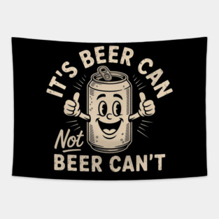 Beer Can Not Beer Can't Funny Retro Gift Tapestry