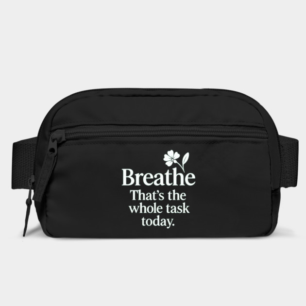 Breathe That's The Whole Task Today by Koraful