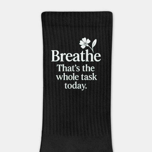 Breathe That's The Whole Task Today by Koraful