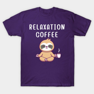 relaxation coffee T-Shirt