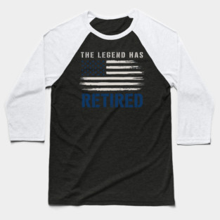 The Legend Has Retired Baseball T-Shirt