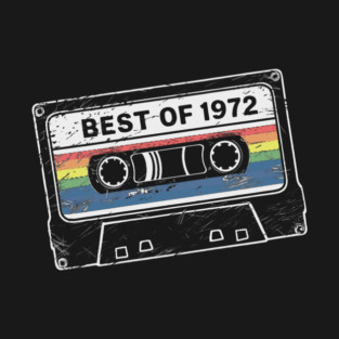 Best Of 1972 T-Shirt