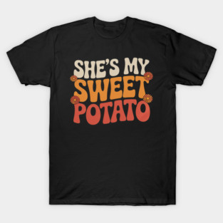 Thanksgiving Matching Couples She's My Sweet Potato I Yam T-Shirt
