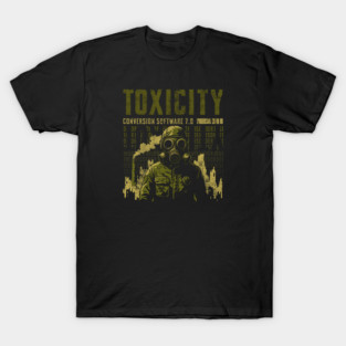 TOXICITY T-Shirt