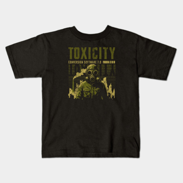 TOXICITY Kids T-Shirt by artslaves