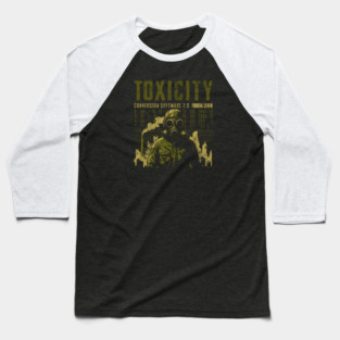 TOXICITY Baseball T-Shirt